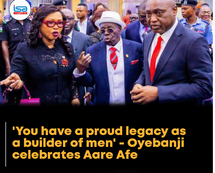 You ‘ve a Proud Legacy as Builder of Men, Oyebanji Celebrates Afe Babalola