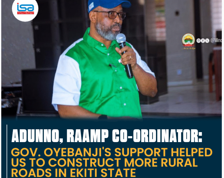 Oyebanji’s support helped us to construct more rural roads in Ekiti ―Adunmo, RAAMP coordinator