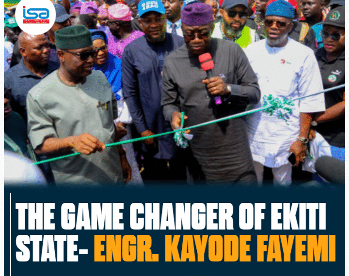 THE GAME CHANGER OF EKITI STATE: DR. KAYODE FAYEMI