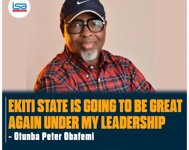 Ekiti State is going to be great again under my leadership