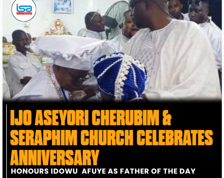 IJO ASEYORI CHERUBIM & SERAPHIM CHURCH CELEBRATES ANNIVERSARY
