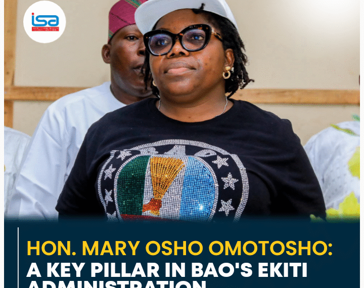 Hon. Mary Oso-Omotosho: A Key Pillar in BAO’s Ekiti Administration