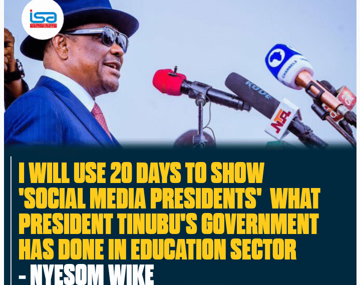 FCT: I’ll use 20 days to show ‘social media presidents’ what President Tinubu’s govt has done in education sector – Wike