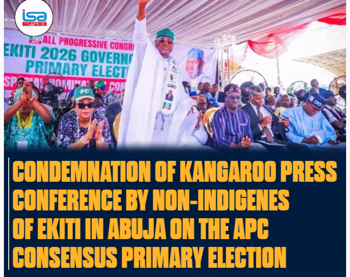 CONDEMNATION OF KANGAROO PRESS CONFERENCE BY NON-INDIGENES OF EKITI IN ABUJA ON THE APC CONSENSUS PRIMARY ELECTION