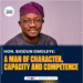Hon. Biodun Omoleye: A Man of Character, Capacity, and Commitment
