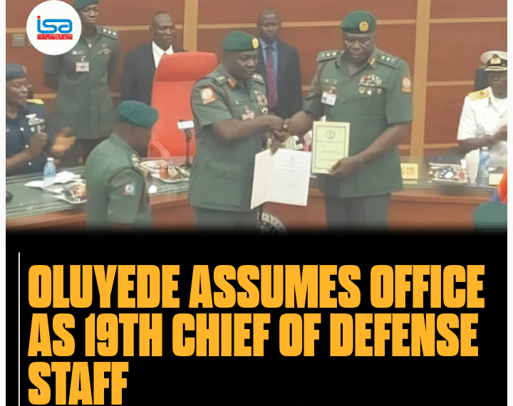 OLUYEDE ASSUMES OFFICE AS 19TH CHIEF OF DEFENCE STAFF