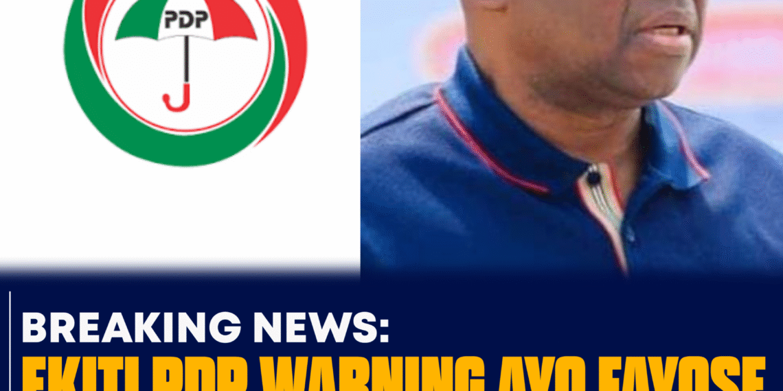 BREAKING NEWS  EKITI PDP WARNING AYO FAYOSE TO STAY CLEAR OF THE PARTY