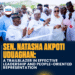 SENATOR NATASHA AKPOTI UDUAGHAN A TRAILBLAZER IN EFFECTIVE LEADERSHIP AND PEOPLE ORIENTED REPRESENTATION