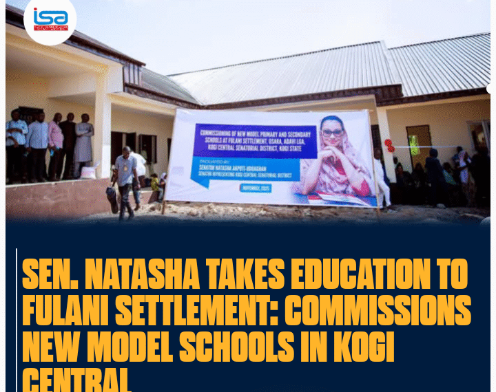 Senator Natasha Takes Education to Fulani Settlement, Commissions New Model Schools in Kogi Central
