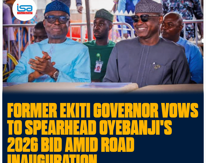 Former Ekiti Governor Adebayo Vows to Spearhead Oyebanji’s 2026 Bid Amid Road Inauguration