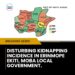RE: DISTURBING KIDNAPPING INCIDENT IN ERINMOPE EKITI, MOBA LOCAL GOVERNMENT