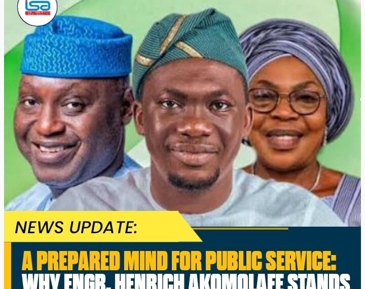 A Prepared Mind for Public Service: Why Engr. Henrich Akomolafe Stands Ready
