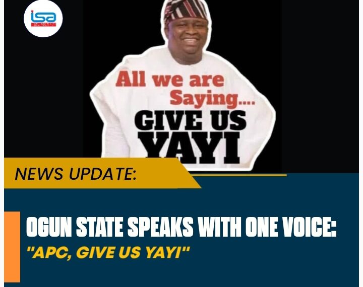 OGUN STATE SPEAKS WITH ONE VOICE: APC, GIVE US SENATOR YAYI