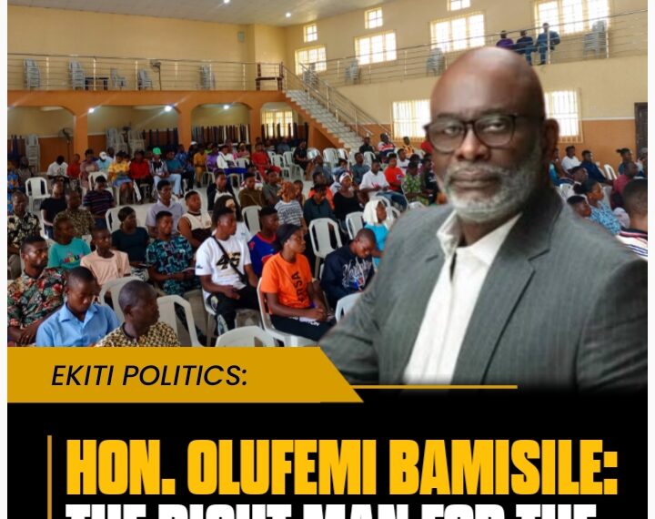 HONOURABLE OLUFEMI BAMISILE,THE RIGHT MAN FOR THE MOMENT