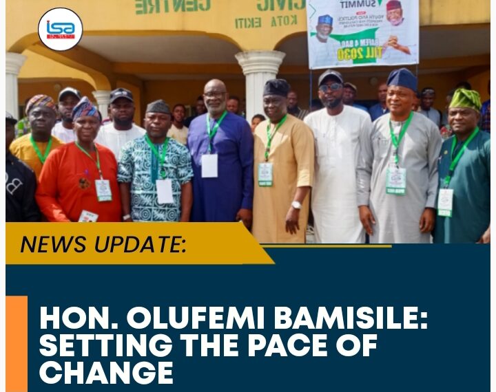 HONOURABLE OLUFEMI BAMISILE:SETTING THE PACE OF CHANGE