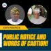PUBLIC NOTICE AND WORD OF CAUTION