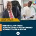 REBUTTAL OF FALSE ALLEGATIONS AND WARNING AGAINST DEFAMATION
