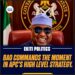 BAO COMMANDS THE MOMENT IN APC’S HIGH-LEVEL STRATEGY