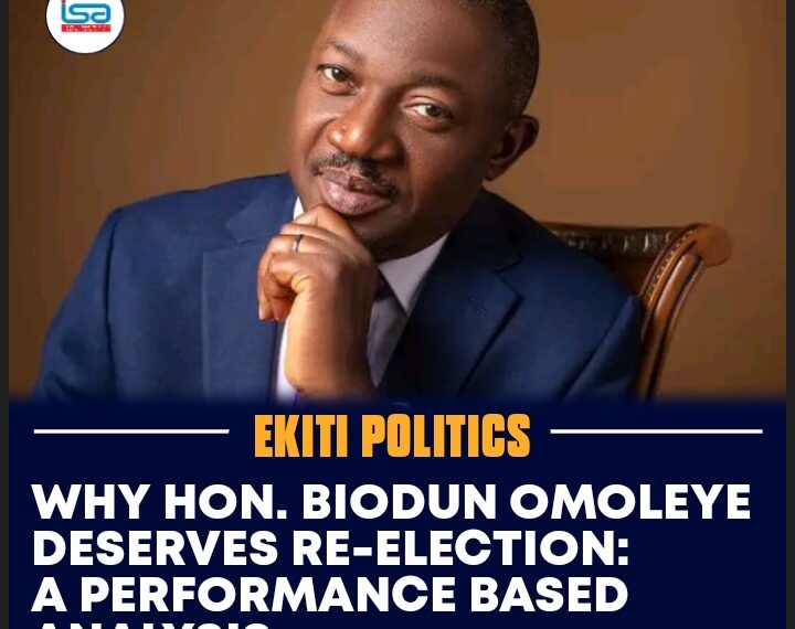 WHY HON. BIODUN OMOLEYE DESERVES RE-ELECTION: A PERFORMANCE-BASED ANALYSIS