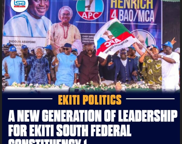A NEW GENERATION OF LEADERSHIP FOR EKITI SOUTH FEDERAL CONSTITUENCY I