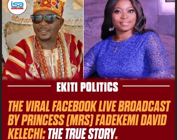 THE VIRAL FACEBOOK LIVE VIDEO BROADCAST BY PRINCESS (MRS) FADEKEMI DAVID KELECHI: THE TRUE STORY