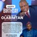 OLABIMTAN AT 69: CELEBRATING A VISIONARY STATESMAN, PEOPLE’S CHAMPION, AND ARCHITECT OF PROGRESS