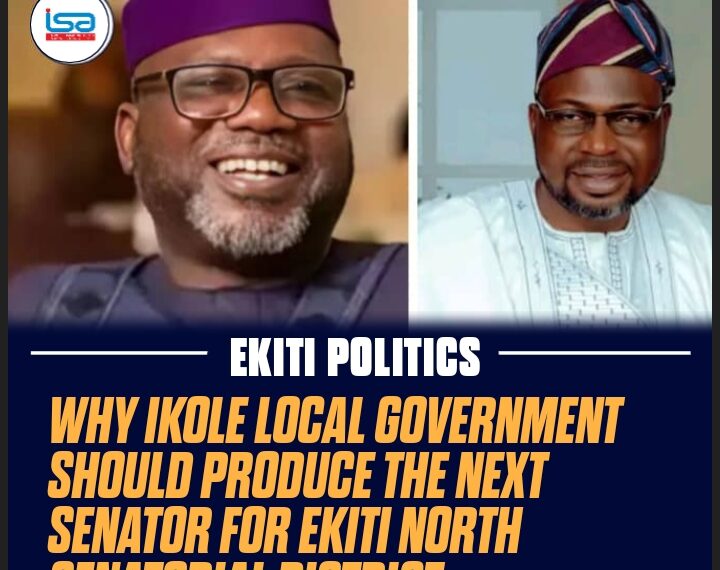 Why Ikole Local Government Should Produce the Next Senator for Ekiti North Senatorial District