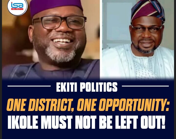 Power Rotation and Fairness Demand That Ikole Produces the Next Senator in Ekiti North Senatorial District