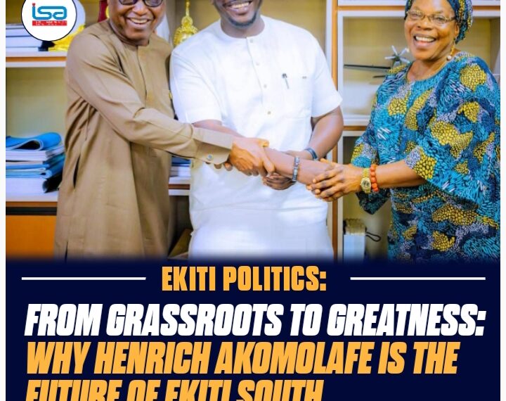 From Grassroots to Greatness: Why Henrich Akomolafe Is the Future of Ekiti South