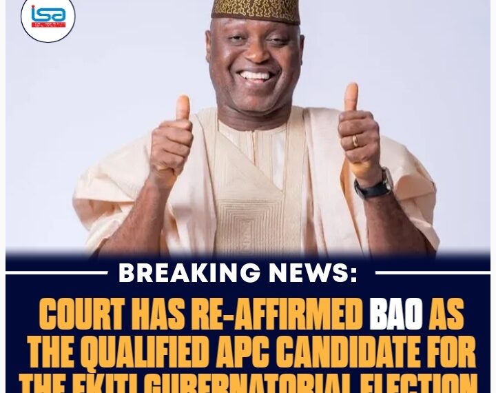 Court has reaffirmed that Governor Biodun Abayomi Oyebanji(BAO) is the qualified candidate and Standard bearer to represent All Progressive Congress(APC) in the 2026 Gubernatorial election in Ekiti