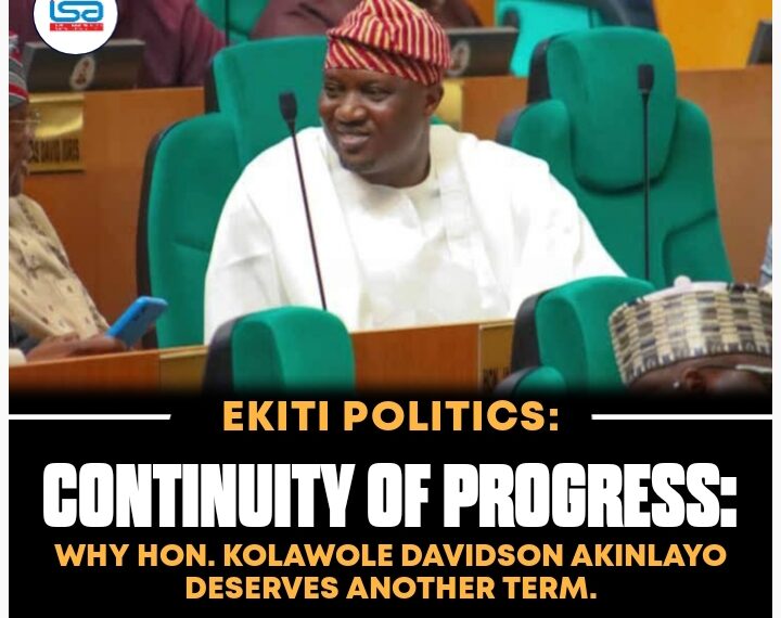 CONTINUITY OF PROGRESS: WHY KOLAWOLE DAVIDSON AKINLAYO DESERVES ANOTHER TERM