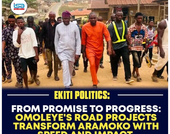 FROM PROMISE TO PROGRESS: OMOLEYE’S ROAD PROJECTS TRANSFORM ARAMOKO WITH SPEED AND IMPACT