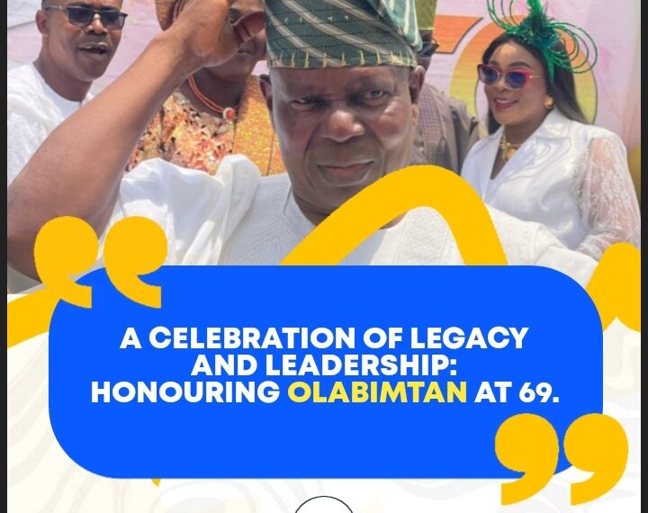 A CELEBRATION OF LEGACY AND LEADERSHIP: HONOURING OLABIMTAN AT 69