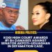 BREAKING: Kogi High Court Awards ₦1 Billion Damages Against Senator Natasha Akpoti-Uduaghan in Defamation Case