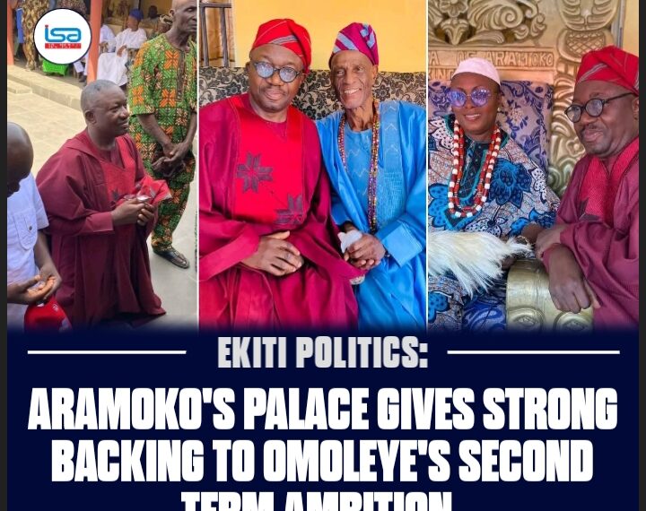 ARAMOKO PALACE GIVES STRONG BACKING TO OMOLEYE’S SECOND TERM AMBITION