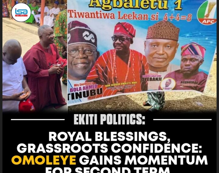 ROYAL BLESSINGS, GRASSROOTS CONFIDENCE: OMOLEYE GAINS MOMENTUM FOR SECOND TERM