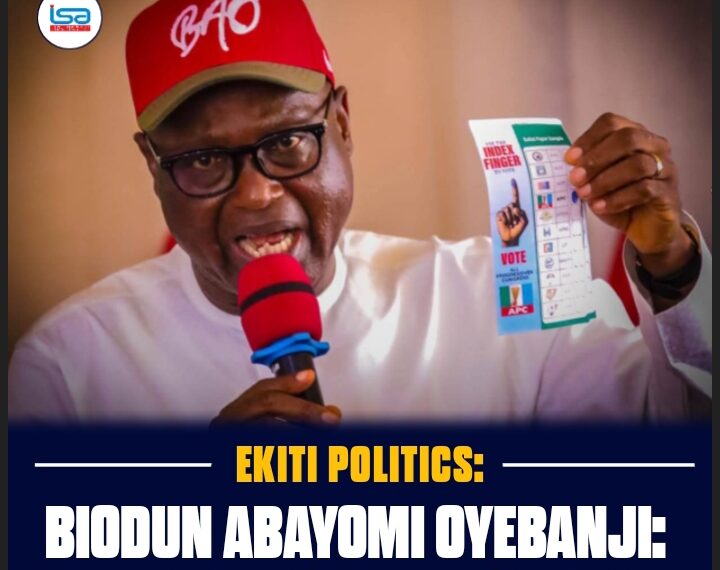 BIODUN ABAYOMI OYEBANJI: A SYMBOL OF PROGRESS, A BEACON OF HOPE FOR EKITI’S FUTURE